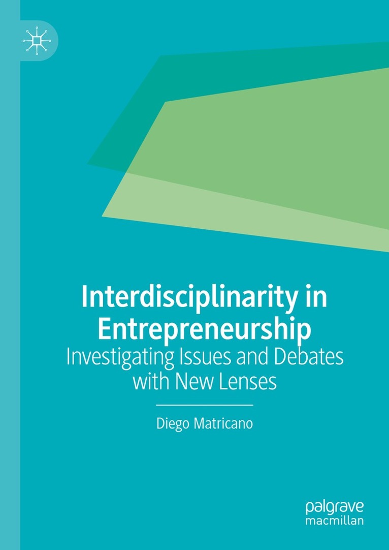 Diego Matricano - Interdisciplinarity in Entrepreneurship, Inbunden. Tillgänglighet: Lägg i varukorg