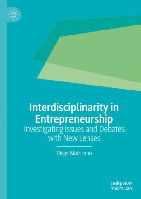 Diego Matricano - Interdisciplinarity in Entrepreneurship, E-bok. Tillgänglighet: Lägg i varukorg