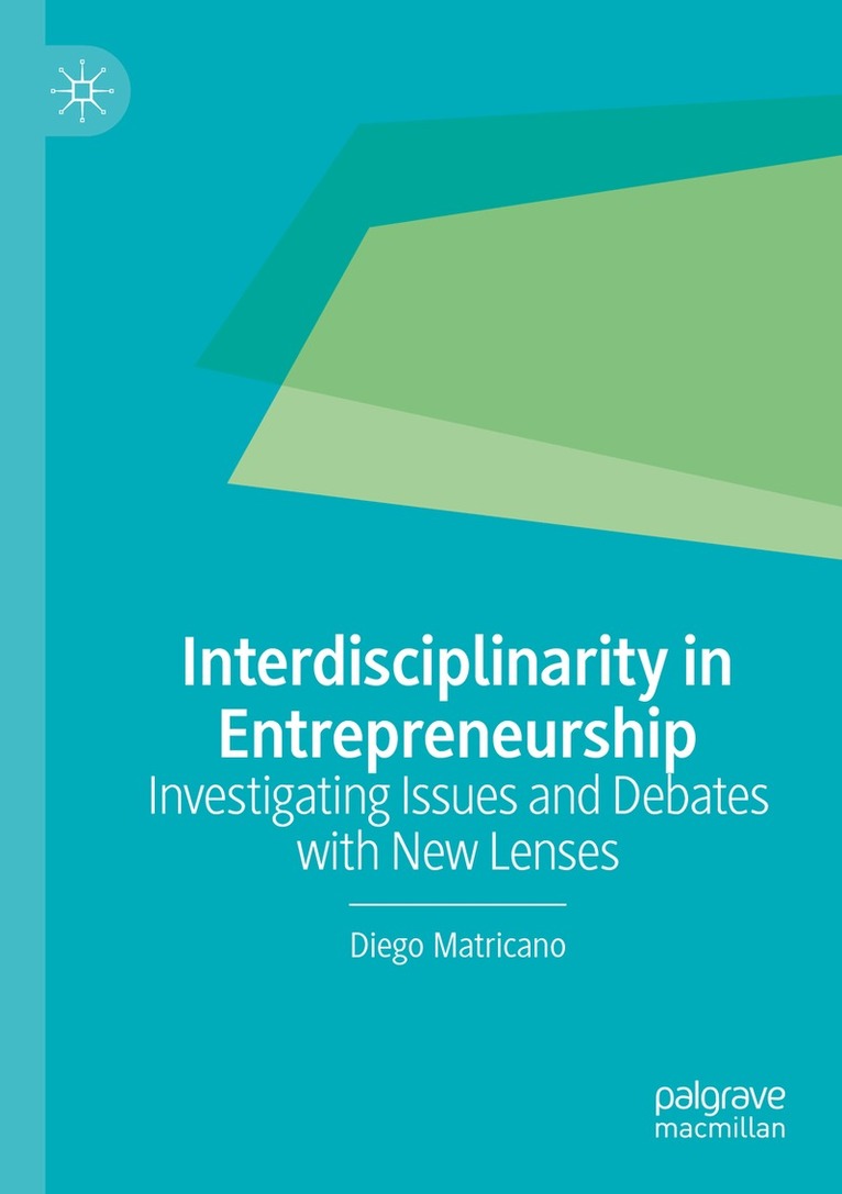 Diego Matricano - Interdisciplinarity in Entrepreneurship, Häftad. Tillgänglighet: Lägg i varukorg
