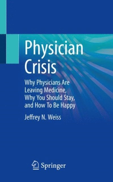 Jeffrey N. Weiss - Physician Crisis, E-bok. Tillgänglighet: Lägg i varukorg