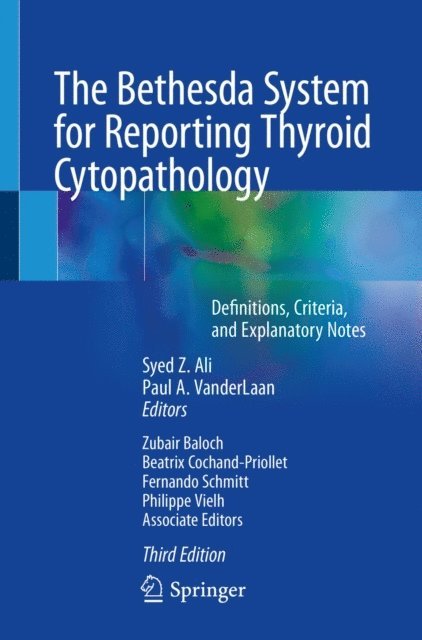 Paul A. VanderLaan, Syed Z. Ali - Bethesda System for Reporting Thyroid Cytopathology, E-bok