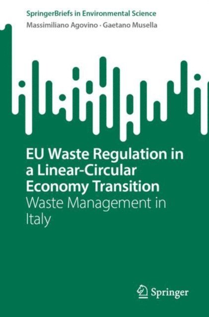 Gaetano Musella, Massimiliano Agovino - EU Waste Regulation in a Linear-Circular Economy Transition, E-bok