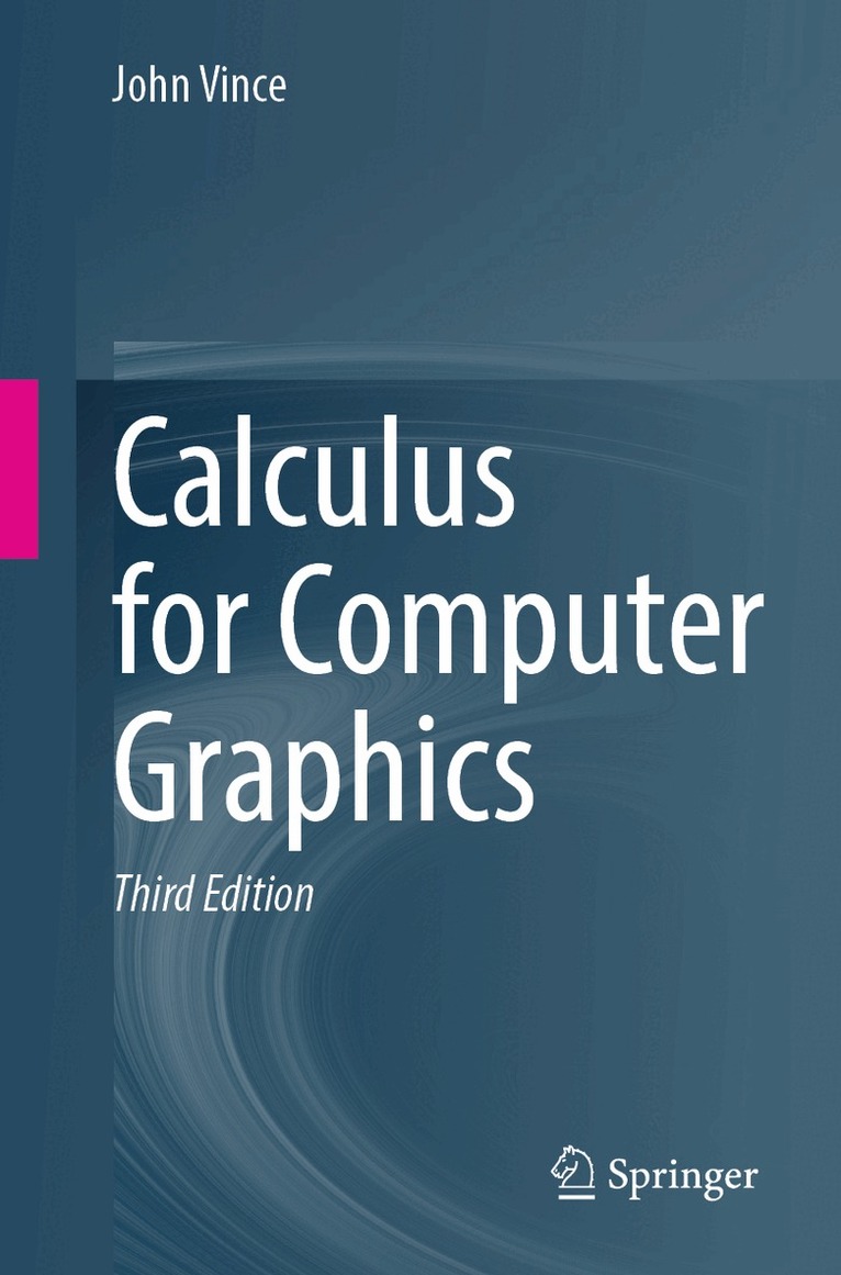 John Vince - Calculus for Computer Graphics, Häftad