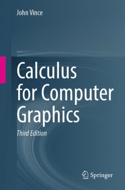 John Vince - Calculus for Computer Graphics, E-bok