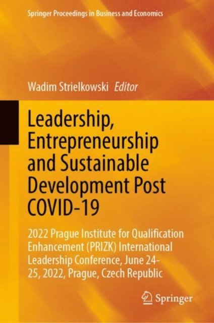 Wadim Strielkowski - Leadership, Entrepreneurship and Sustainable Development Post COVID-19, E-bok