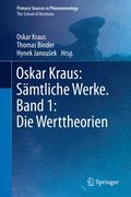 Oskar Kraus: Smtliche Werke. Band 1: Die Werttheorien