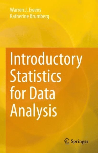 Katherine Brumberg, Warren J. Ewens - Introductory Statistics for Data Analysis, E-bok