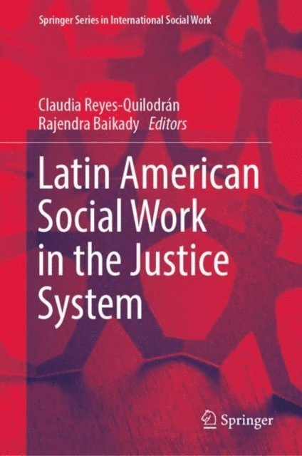 Rajendra Baikady, Claudia Reyes-Quilodran - Latin American Social Work in the Justice System, E-bok