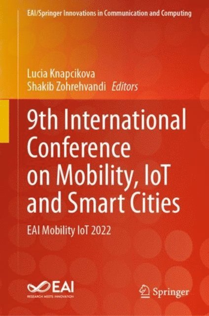 Shakib Zohrehvandi, Lucia Knapcikova - 9th International Conference on Mobility, IoT and Smart Cities, E-bok