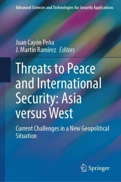 J. Martin Ramirez, Juan Cayon Pena - Threats to Peace and International Security: Asia versus West, E-bok