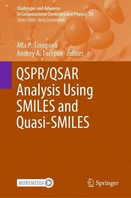Andrey A. Toropov, Alla P. Toropova - QSPR/QSAR Analysis Using SMILES and Quasi-SMILES, E-bok