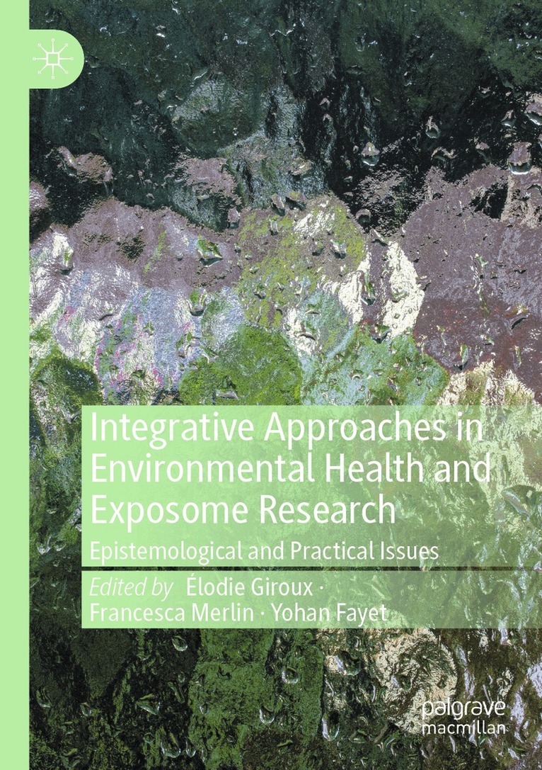 Élodie Giroux, Francesca Merlin, Yohan Fayet - Integrative Approaches in Environmental Health and Exposome Research, Häftad