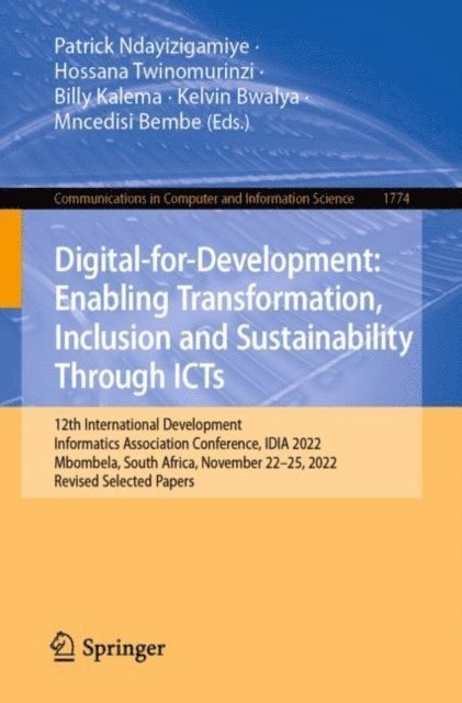 Mncedisi Bembe, Kelvin Bwalya, Billy Kalema, Hossana Twinomurinzi, Patrick Ndayizigamiye - Digital-for-Development: Enabling Transformation, Inclusion and Sustainability Through ICTs, E-bok