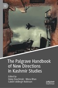 Palgrave Handbook of New Directions in Kashmir Studies