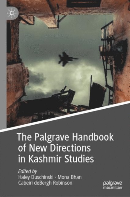 Cabeiri deBergh Robinson, Mona Bhan, Haley Duschinski - Palgrave Handbook of New Directions in Kashmir Studies, E-bok