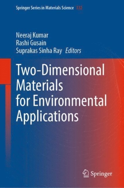 Suprakas Sinha Ray, Rashi Gusain, Neeraj Kumar - Two-Dimensional Materials for Environmental Applications, E-bok