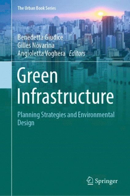 Angioletta Voghera, Gilles Novarina, Benedetta Giudice - Green Infrastructure, E-bok