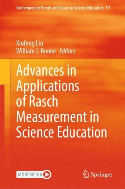 William J. Boone, Xiufeng Liu - Advances in Applications of Rasch Measurement in Science Education, E-bok
