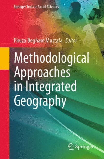 Firuza Begham Mustafa - Methodological Approaches in Integrated Geography, E-bok