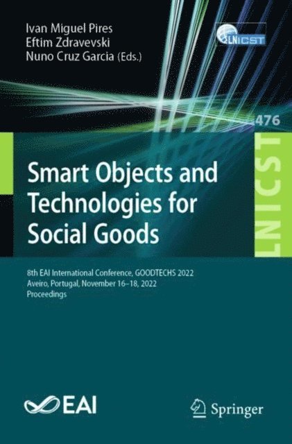 Nuno Cruz Garcia, Eftim Zdravevski, Ivan Miguel Pires - Smart Objects and Technologies for Social Goods, E-bok
