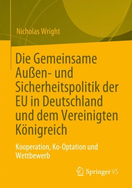 Nicholas Wright - Die Gemeinsame Außen- und Sicherheitspolitik der EU in Deutschland und dem Vereinigten Königreich, E-bok