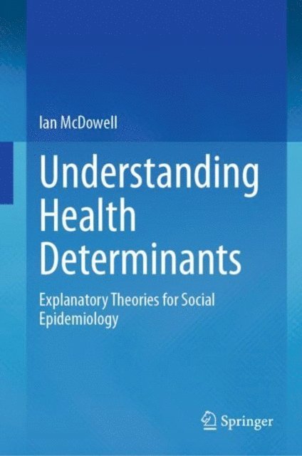 Ian McDowell - Understanding Health Determinants, E-bok