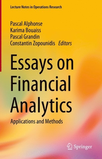 Constantin Zopounidis, Pascal Grandin, Karima Bouaiss, Pascal Alphonse - Essays on Financial Analytics, E-bok