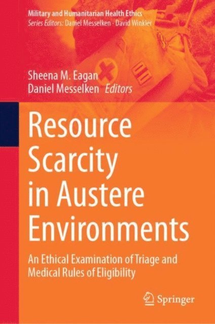 Daniel Messelken, Sheena M. Eagan - Resource Scarcity in Austere Environments, E-bok