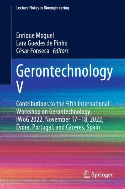 Cesar Fonseca, Lara Guedes de Pinho, Enrique Moguel - Gerontechnology V, E-bok