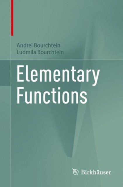 Ludmila Bourchtein, Andrei Bourchtein - Elementary Functions, E-bok