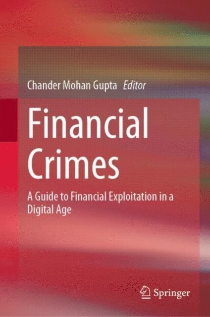 Chander Mohan Gupta - Financial Crimes, E-bok