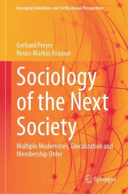 Reuss-Markus Krausse, Gerhard Preyer - Sociology of the Next Society, E-bok