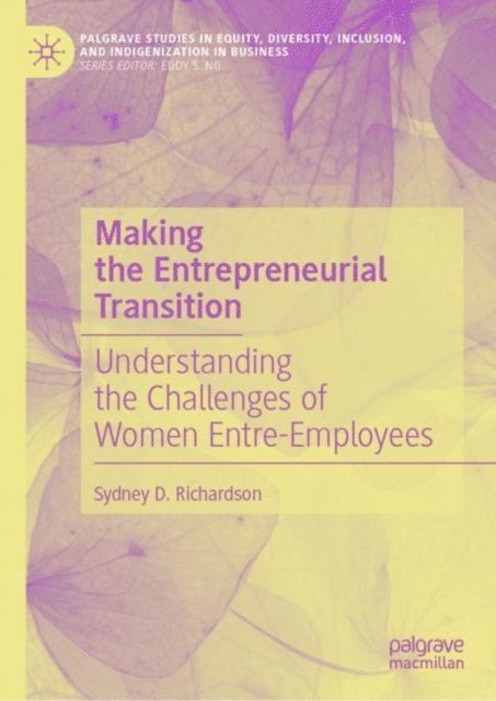 Sydney D. Richardson - Making the Entrepreneurial Transition, E-bok