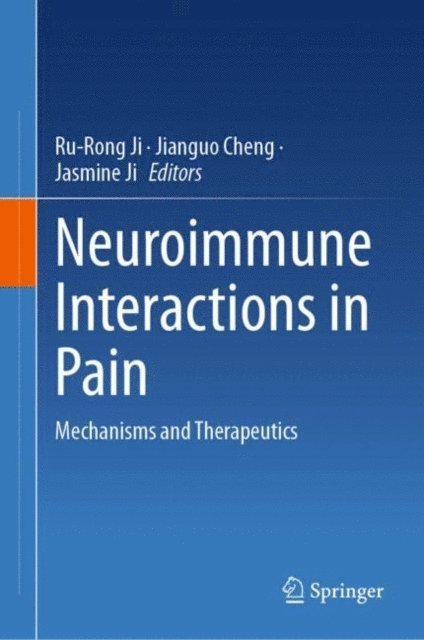 Jasmine Ji, Jianguo Cheng, Ru-Rong Ji - Neuroimmune Interactions in Pain, E-bok