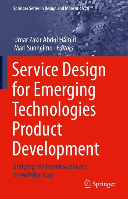Mari Suoheimo, Umar Zakir Abdul Hamid - Service Design for Emerging Technologies Product Development, E-bok