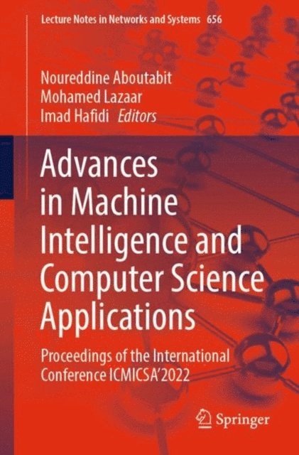 Imad Hafidi, Mohamed Lazaar, Noureddine Aboutabit - Advances in Machine Intelligence and Computer Science Applications, E-bok