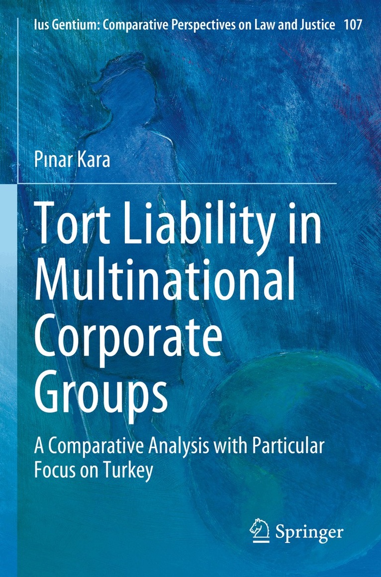 Pınar Kara - Tort Liability in Multinational Corporate Groups, Häftad. Tillgänglighet: Lägg i varukorg