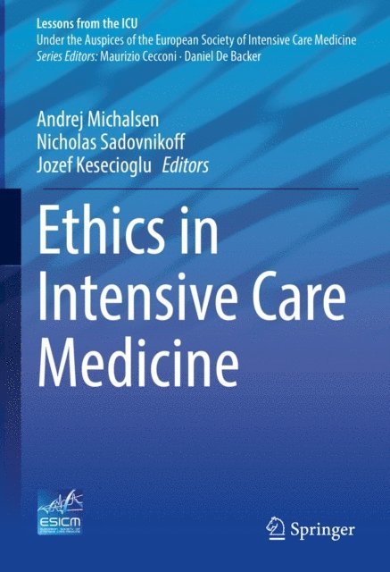 Jozef Kesecioglu, Nicholas Sadovnikoff, Andrej Michalsen - Ethics in Intensive Care Medicine, E-bok