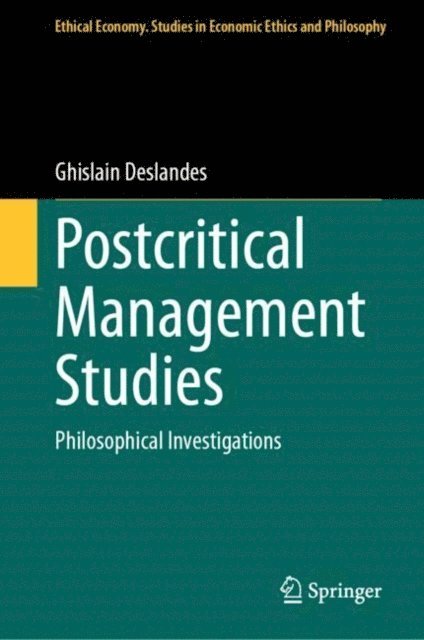 Ghislain Deslandes - Postcritical Management Studies, E-bok