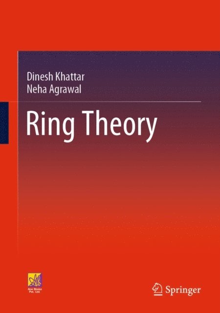 Neha Agrawal, Dinesh Khattar - Ring Theory, E-bok