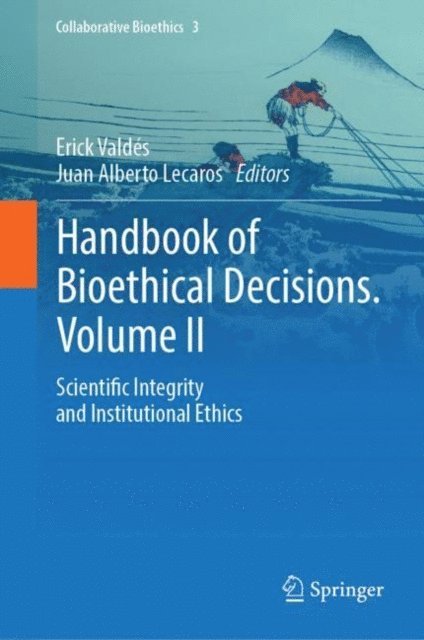 Juan Alberto Lecaros, Erick Valdes - Handbook of Bioethical Decisions. Volume II, E-bok