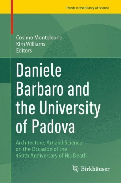 Kim Williams, Cosimo Monteleone - Daniele Barbaro and the University of Padova, E-bok