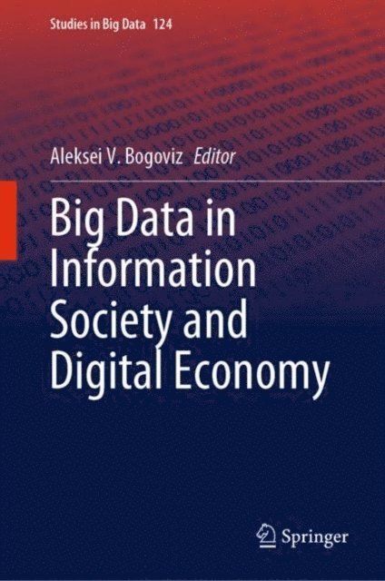 Aleksei V. Bogoviz - Big Data in Information Society and Digital Economy, E-bok