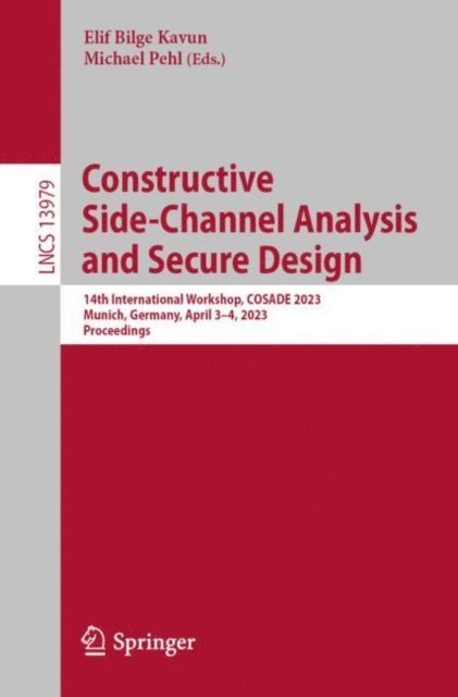 Michael Pehl, Elif Bilge Kavun - Constructive Side-Channel Analysis and Secure Design, E-bok