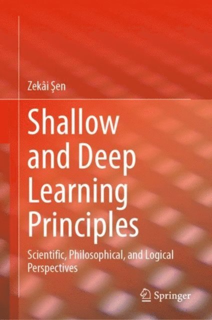 Zekai Sen - Shallow and Deep Learning Principles, E-bok