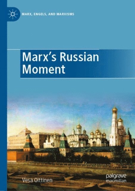 Vesa Oittinen - Marx's Russian Moment, E-bok