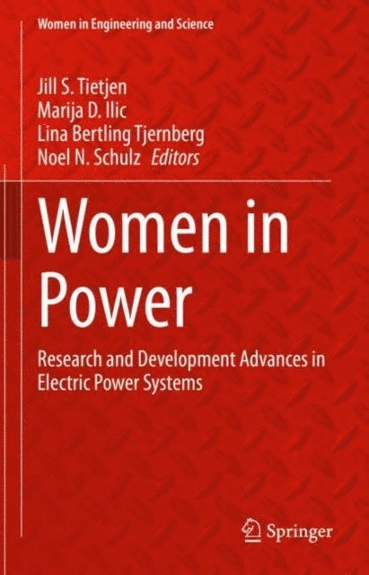 Noel N. Schulz, Lina Bertling Tjernberg, Marija D. Ilic, Jill S. Tietjen - Women in Power, E-bok