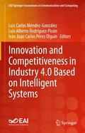 Innovation and Competitiveness in Industry 4.0 Based on Intelligent Systems
