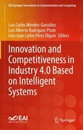 Innovation and Competitiveness in Industry 4.0 Based on Intelligent Systems