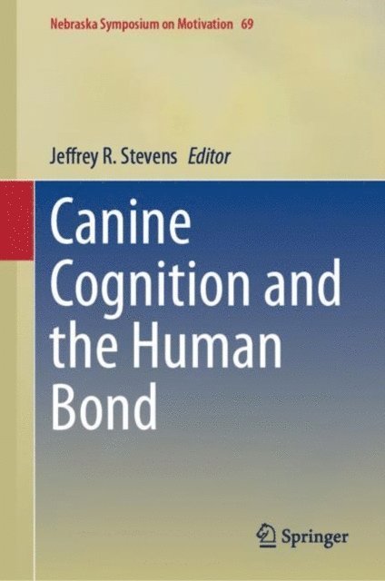 Jeffrey R. Stevens - Canine Cognition and the Human Bond, E-bok